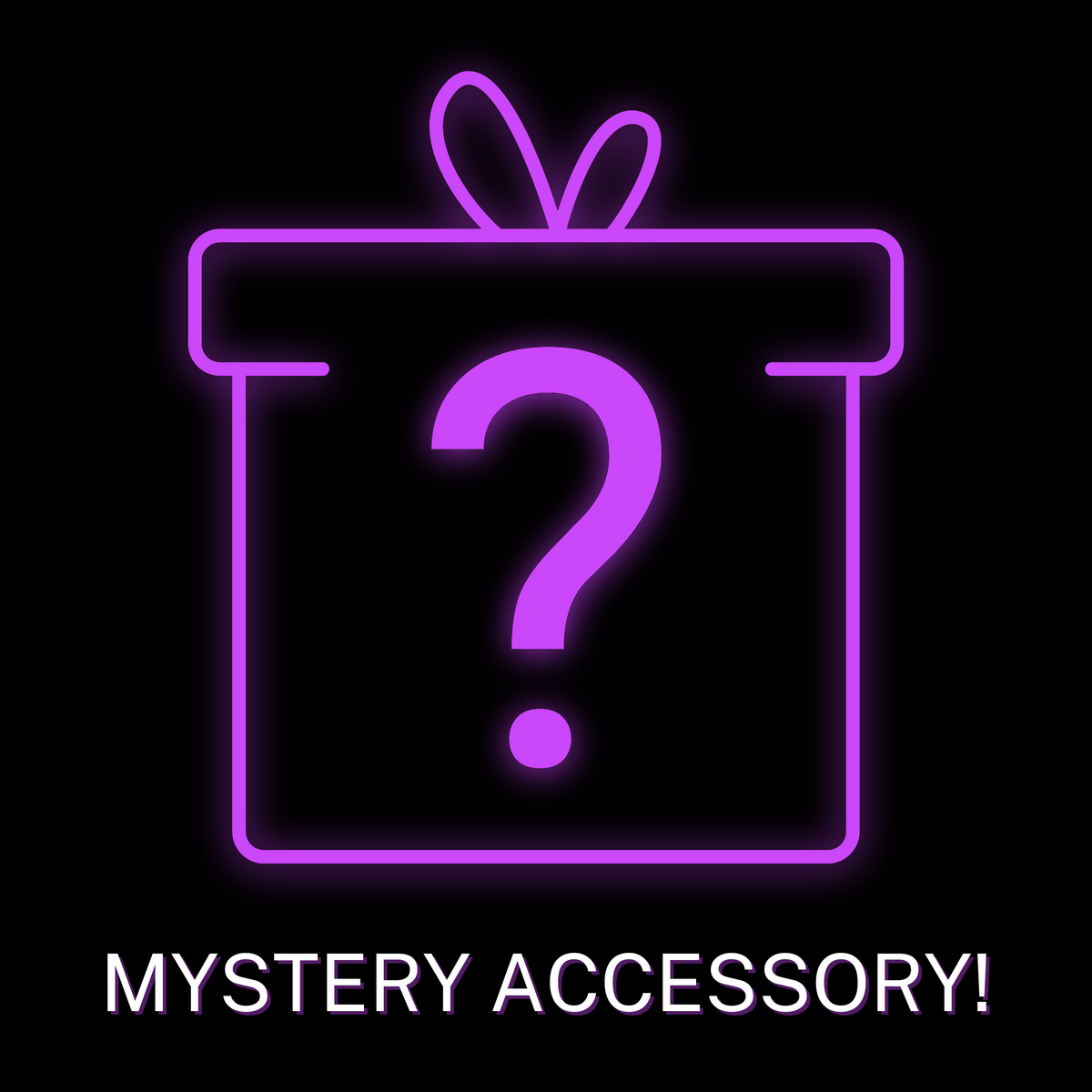 Mystery Accessory - 5/26/2023