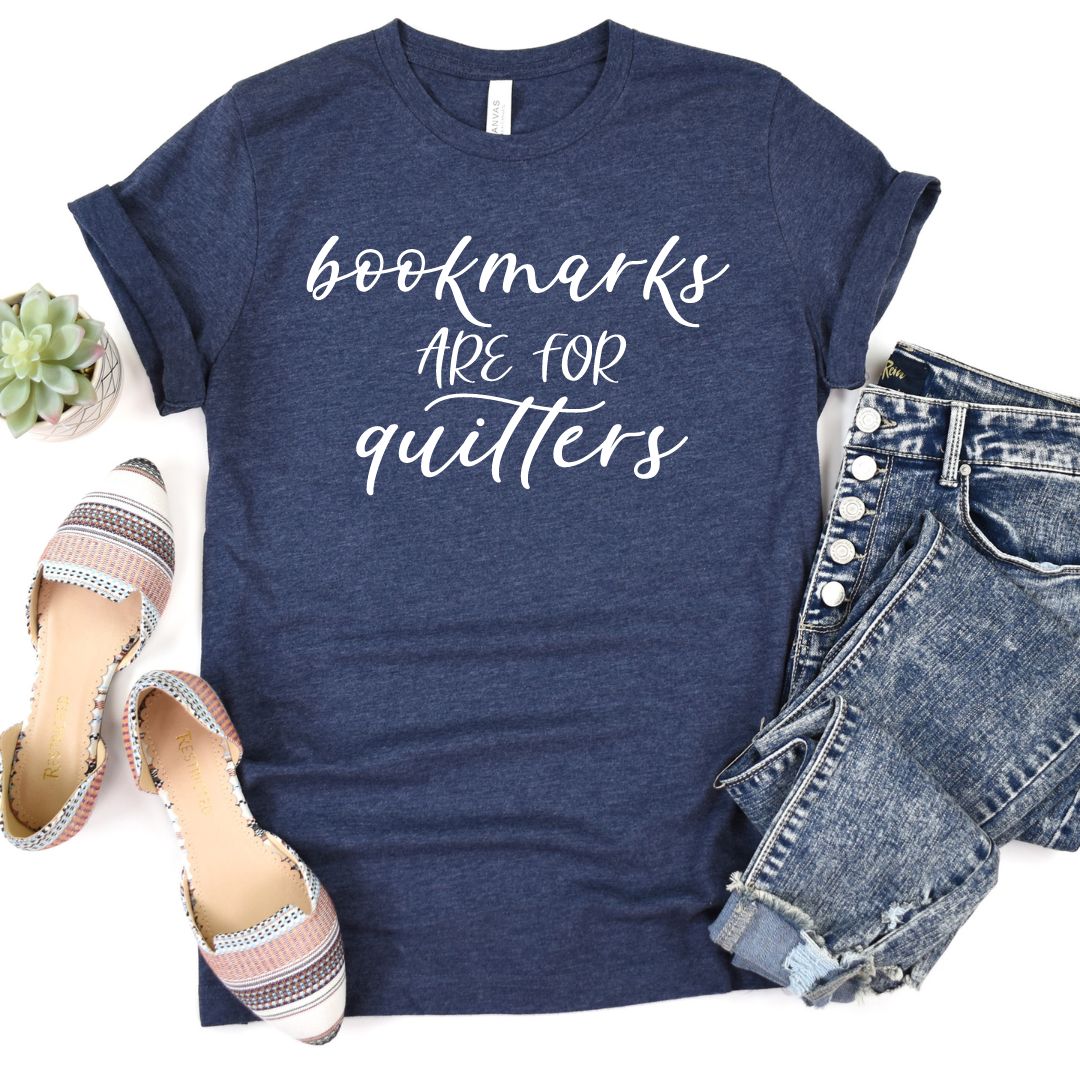 Bookmarks Are For Quitters Graphic Tee - RTS