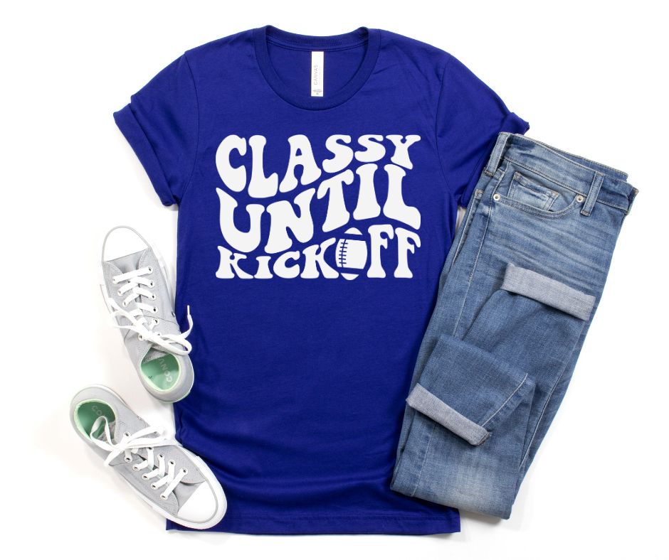 Classy Until Kickoff Graphic Tee in 10 Colors - RTS
